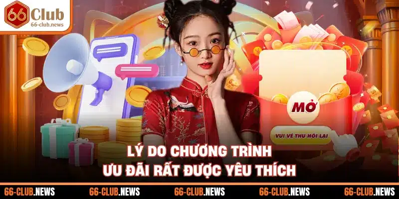 Lý do chương trình ưu đãi rất được yêu thích