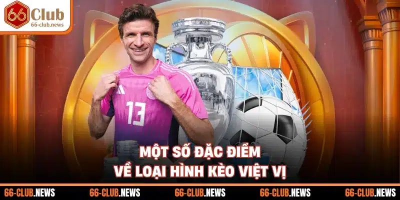 Một số đặc điểm về loại hình kèo việt vị