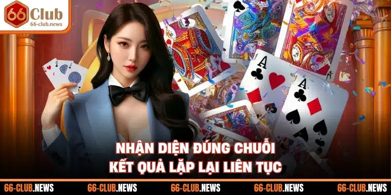 Nhận diện đúng chuỗi kết quả lặp lại liên tục